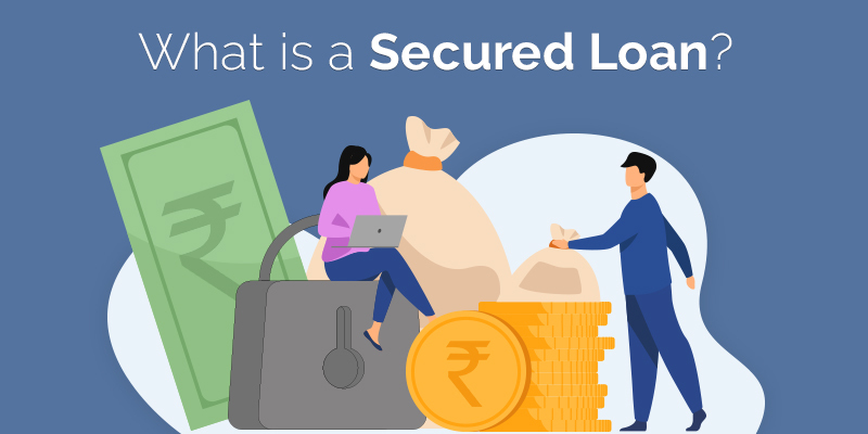 Secured Loans